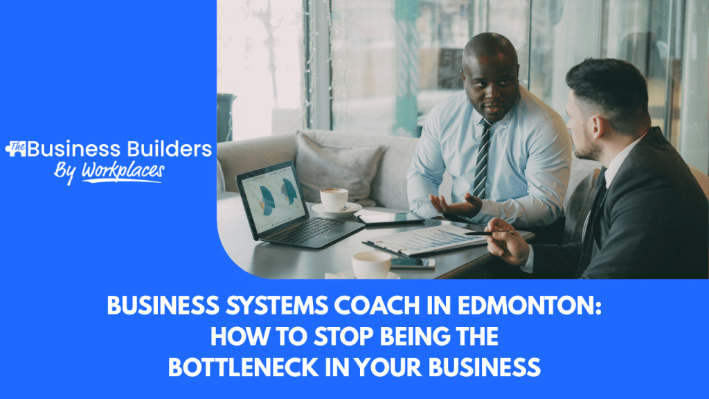 Business Systems Coach in Edmonton